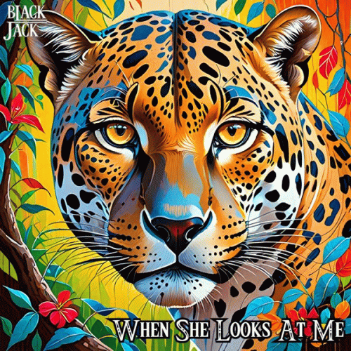 Black Jack : When She Looks At Me